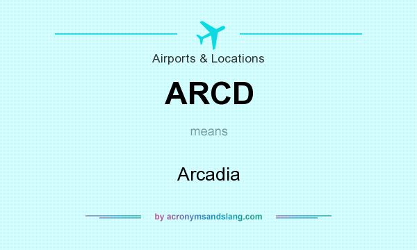 What does ARCD mean? It stands for Arcadia
