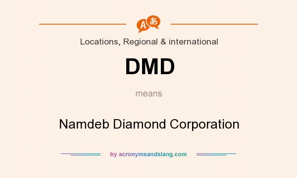 What does DMD mean? It stands for Namdeb Diamond Corporation