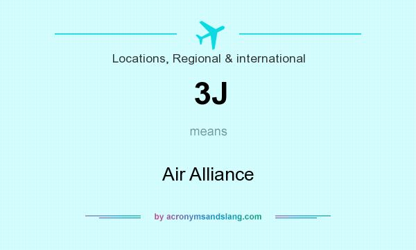 What does 3J mean? It stands for Air Alliance