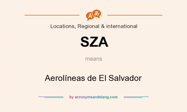 What does SZA mean? It stands for Aerolíneas de El Salvador