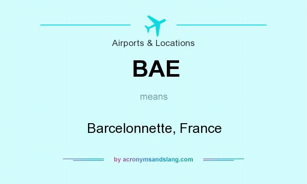What does BAE mean? It stands for Barcelonnette, France