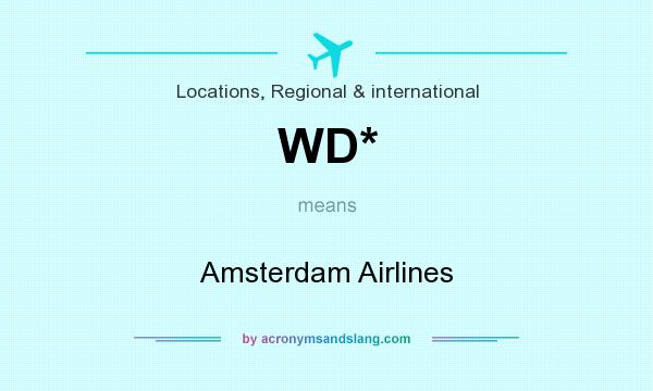 What does WD* mean? It stands for Amsterdam Airlines