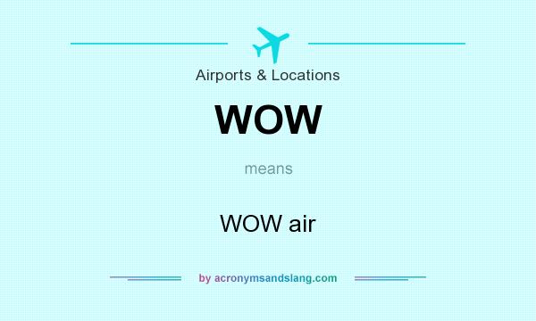 What does WOW mean? It stands for WOW air