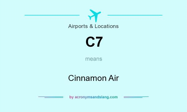 What does C7 mean? It stands for Cinnamon Air