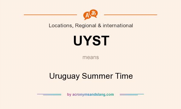 What does UYST mean? It stands for Uruguay Summer Time