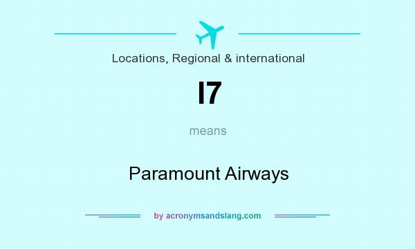 What does I7 mean? It stands for Paramount Airways