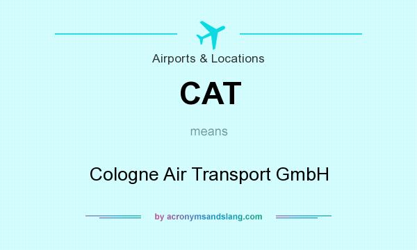 What does CAT mean? It stands for Cologne Air Transport GmbH