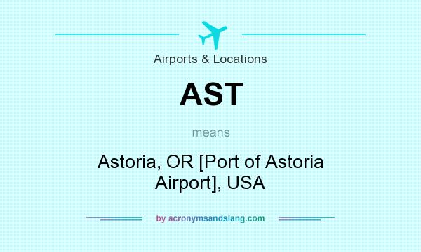 What does AST mean? It stands for Astoria, OR [Port of Astoria Airport], USA