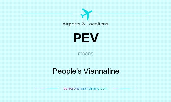 What does PEV mean? It stands for People`s Viennaline