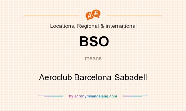 What does BSO mean? It stands for Aeroclub Barcelona-Sabadell