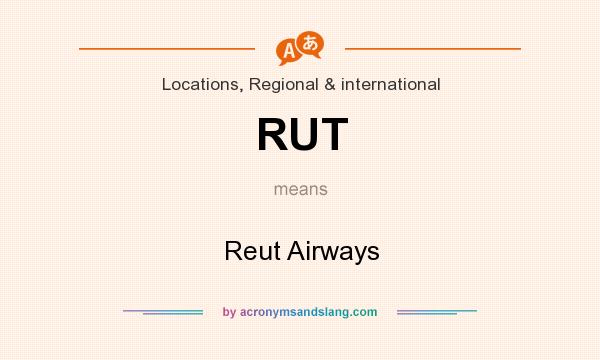 What does RUT mean? It stands for Reut Airways