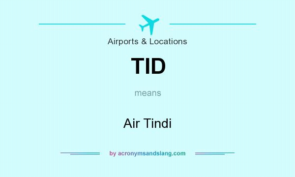 What does TID mean? It stands for Air Tindi