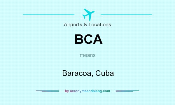 What does BCA mean? It stands for Baracoa, Cuba