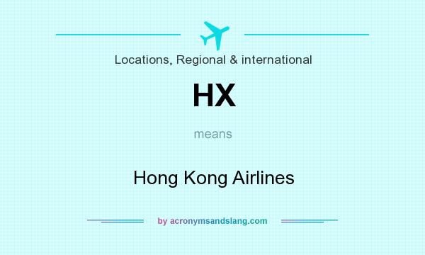What does HX mean? It stands for Hong Kong Airlines