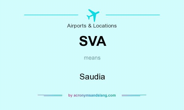 What does SVA mean? It stands for Saudia