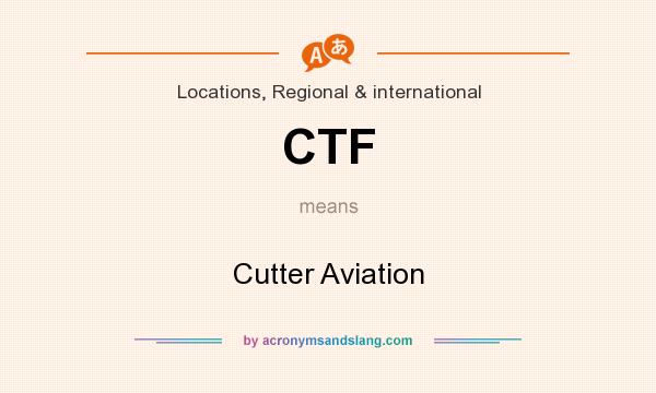 What does CTF mean? It stands for Cutter Aviation