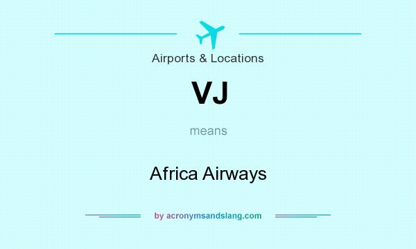 What does VJ mean? It stands for Africa Airways