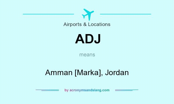 What does ADJ mean? It stands for Amman [Marka], Jordan
