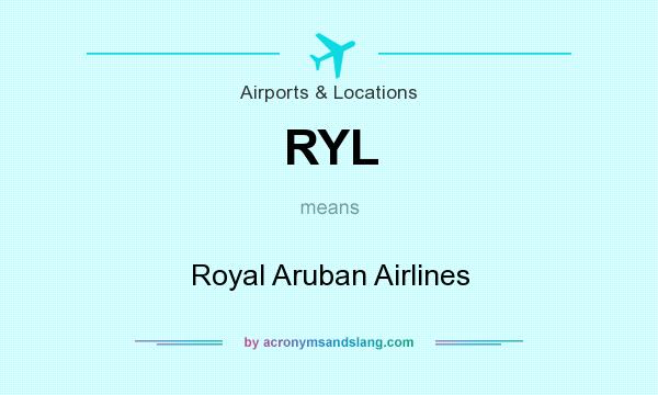 What does RYL mean? It stands for Royal Aruban Airlines