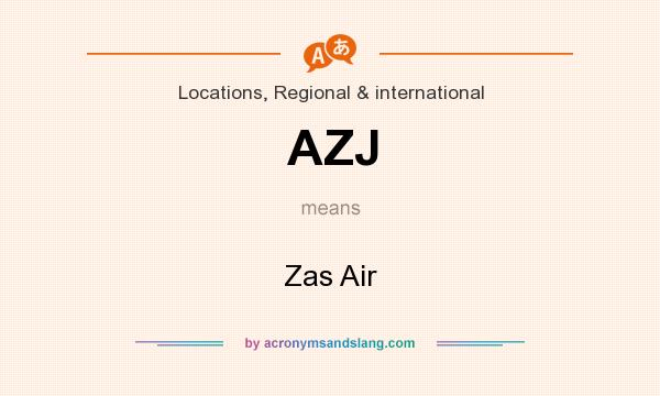 What does AZJ mean? It stands for Zas Air