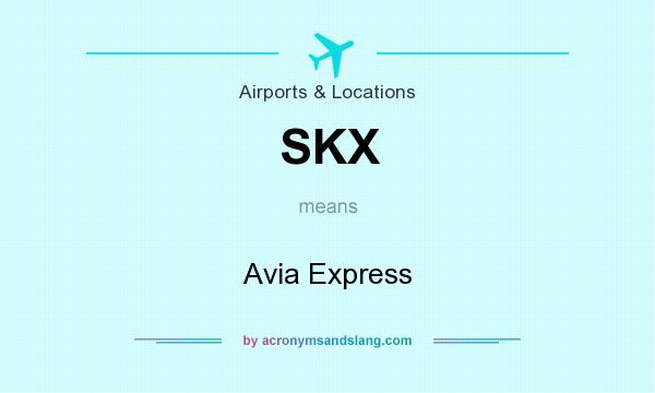 What does SKX mean? It stands for Avia Express