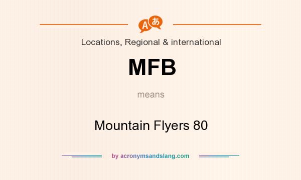 What does MFB mean? It stands for Mountain Flyers 80