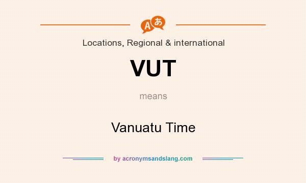 What does VUT mean? It stands for Vanuatu Time