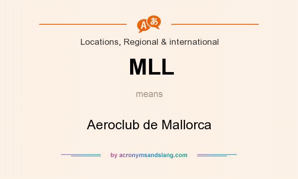 What does MLL mean? It stands for Aeroclub de Mallorca