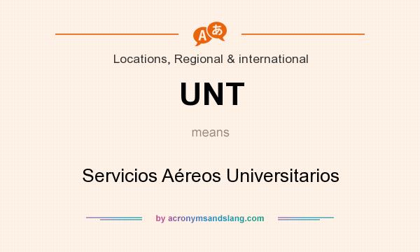 What does UNT mean? It stands for Servicios Aéreos Universitarios