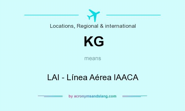 What does KG mean? It stands for LAI - Línea Aérea IAACA