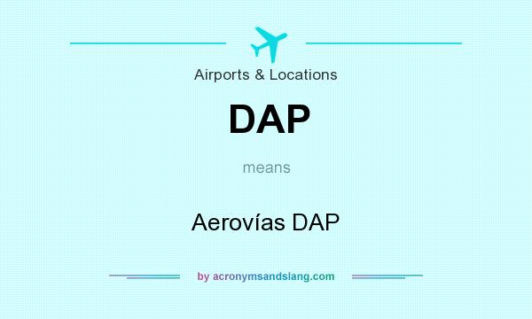 What does DAP mean? It stands for Aerovías DAP