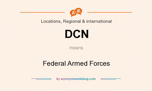 What does DCN mean? It stands for Federal Armed Forces