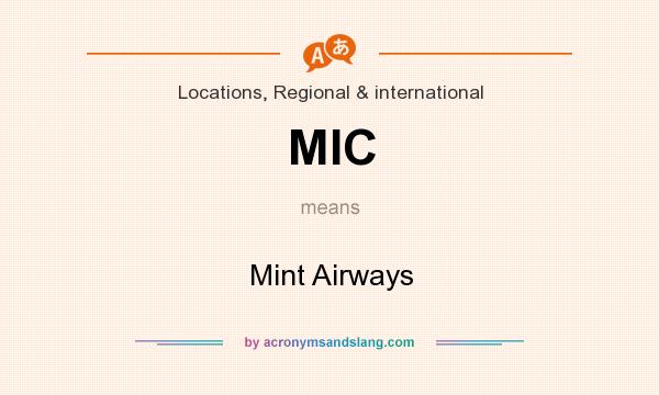 What does MIC mean? It stands for Mint Airways