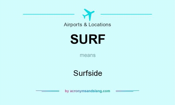 What does SURF mean? It stands for Surfside