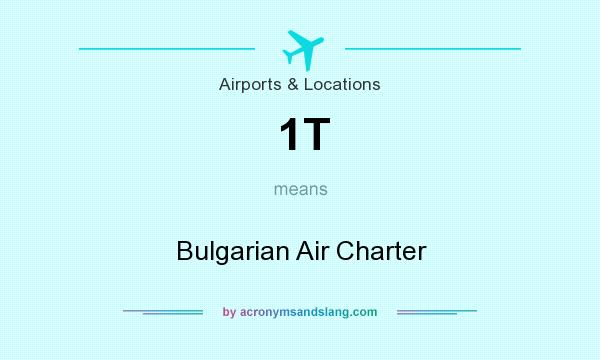What does 1T mean? It stands for Bulgarian Air Charter