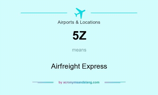 What does 5Z mean? It stands for Airfreight Express