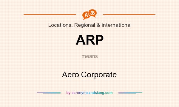 What does ARP mean? It stands for Aero Corporate