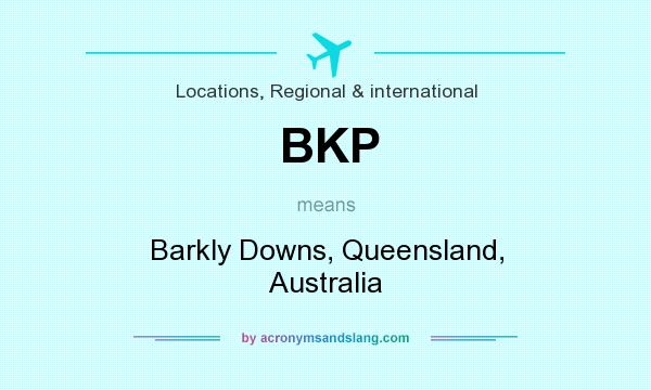 What does BKP mean? It stands for Barkly Downs, Queensland, Australia