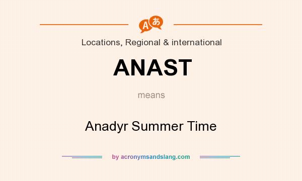 What does ANAST mean? It stands for Anadyr Summer Time