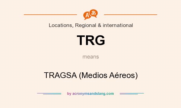 What does TRG mean? It stands for TRAGSA (Medios Aéreos)