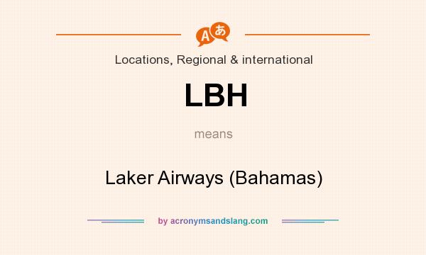 What does LBH mean? It stands for Laker Airways (Bahamas)