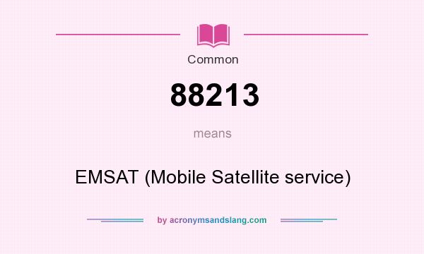 What does 88213 mean? It stands for EMSAT (Mobile Satellite service)