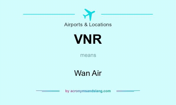 What does VNR mean? It stands for Wan Air
