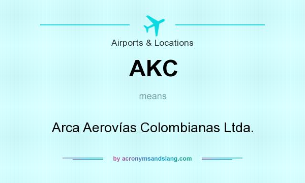 What does AKC mean? It stands for Arca Aerovías Colombianas Ltda.