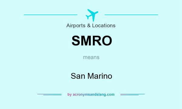 What does SMRO mean? It stands for San Marino