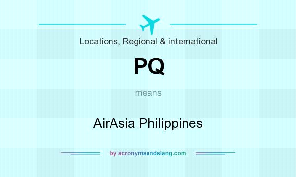 What does PQ mean? It stands for AirAsia Philippines