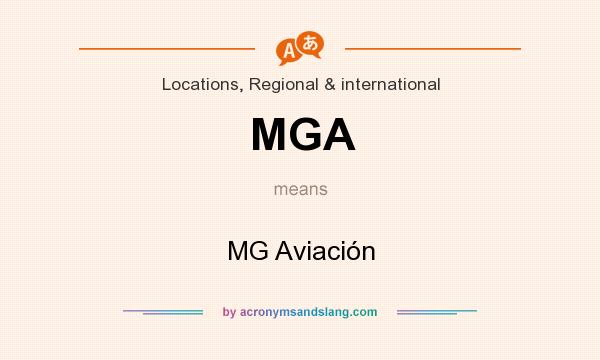 What does MGA mean? It stands for MG Aviación