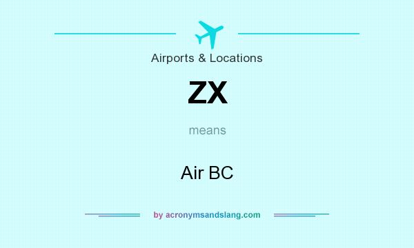 What does ZX mean? It stands for Air BC