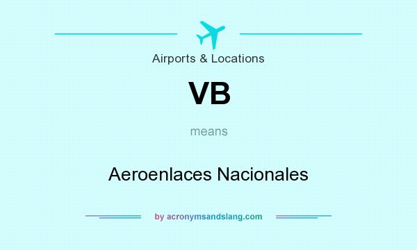 What does VB mean? It stands for Aeroenlaces Nacionales