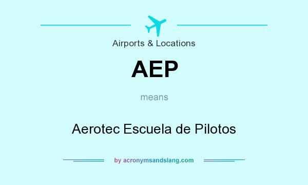 What does AEP mean? It stands for Aerotec Escuela de Pilotos